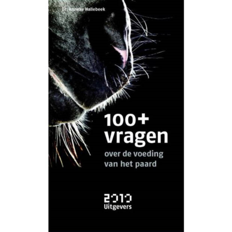 100+ Vragen Over De Voeding Van Het Paard